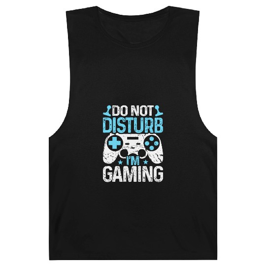 Do Not Disturb I'm Gaming Barnard Tanks