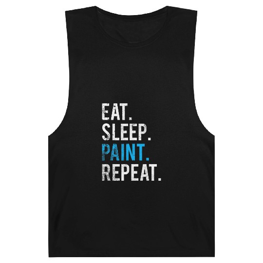 Eat Sleep Paint Repeat Artist Painting Painter Barnard Tanks