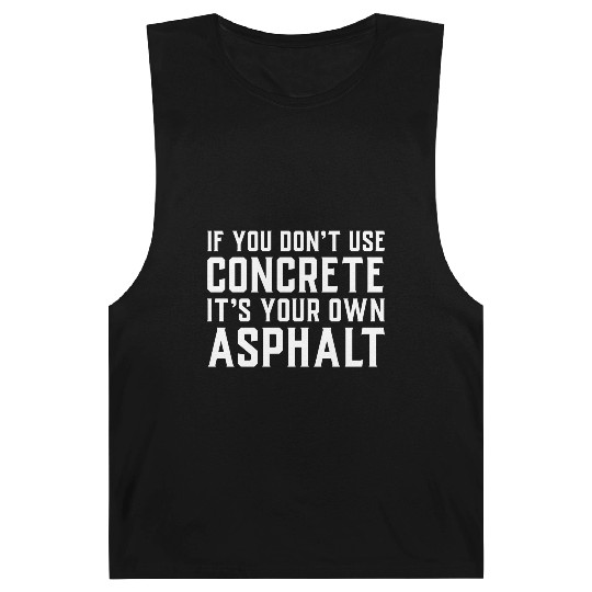 If You Don t Use Concrete It s Your Own Asphalt Barnard Tanks