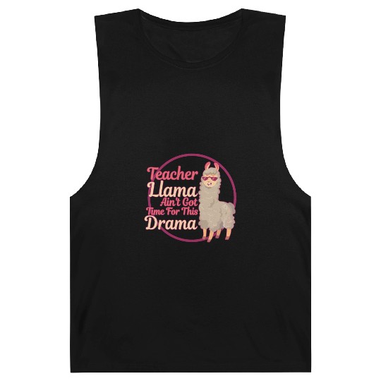 Teacher Llama Ain't Got Time For The Drama Teacher Barnard Tanks