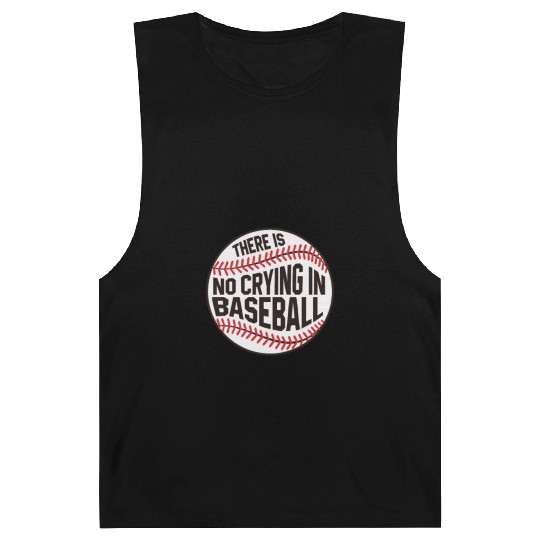 Baseball There is no crying in Baseball Barnard Tanks