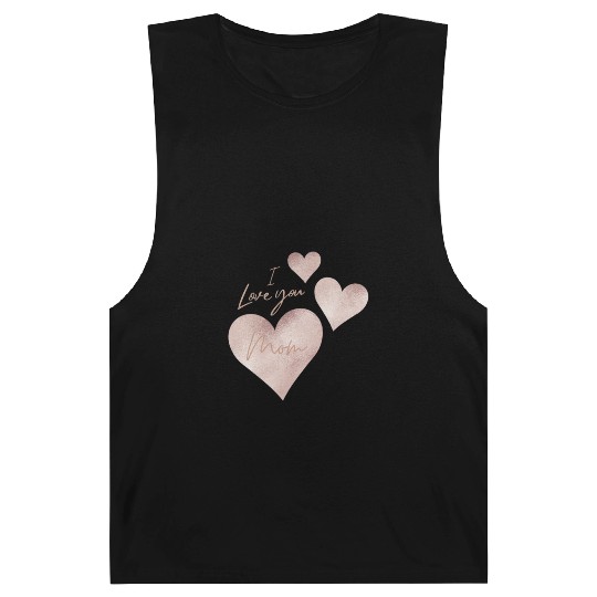 I love you Mom Barnard Tanks