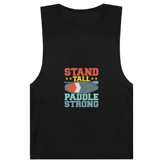 Stand Tall, Paddle Strong. Stand Up Paddle Board Barnard Tanks