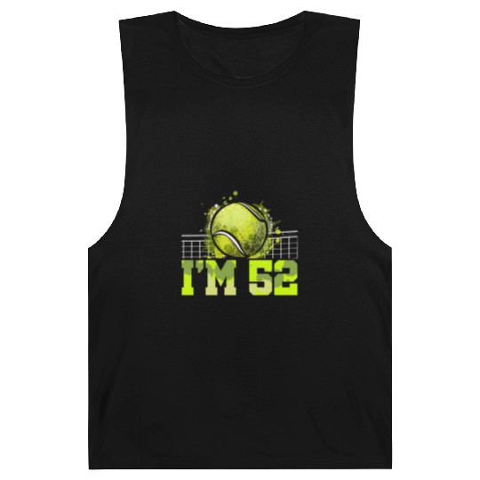 I'm 52 Racket Sports Tennis Player Adult 52nd Barnard Tanks