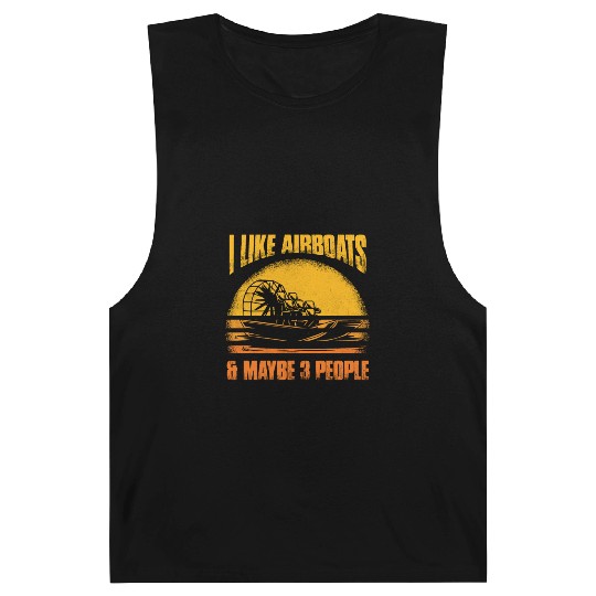 I Like Airboats & Maybe 3 People Propeller Swamp H Barnard Tanks