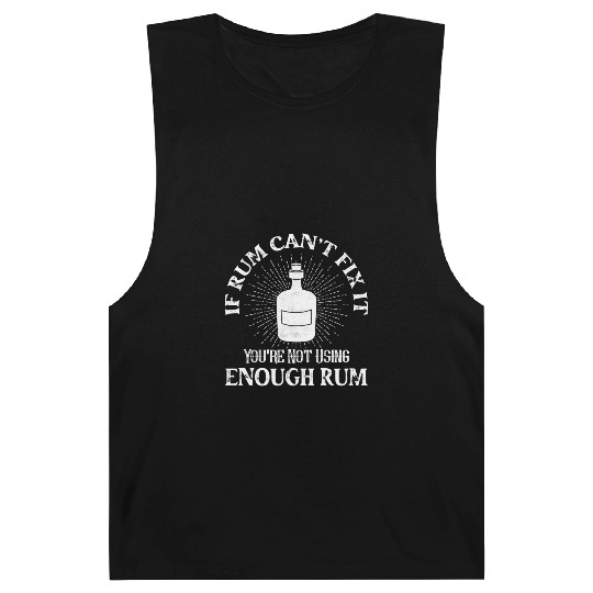 If Rum Can't Fix It You're Not Using Enough Rum Pi Barnard Tanks