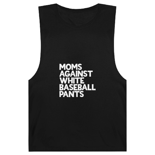 Moms Against White Baseball Pants Women's Baseball Barnard Tanks