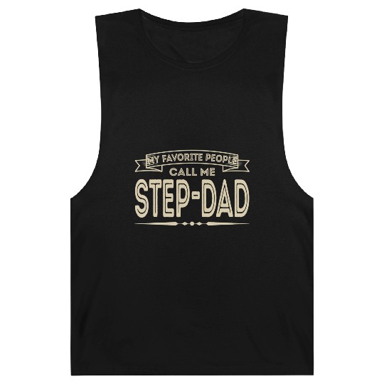 My Favorite People Call Me Step-Dad Funny Dad Papa Barnard Tanks