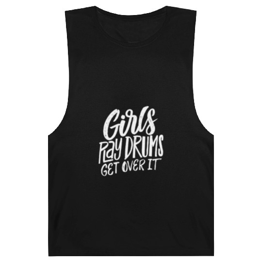 Play Drums Get Over It Drummer Musician Barnard Tanks