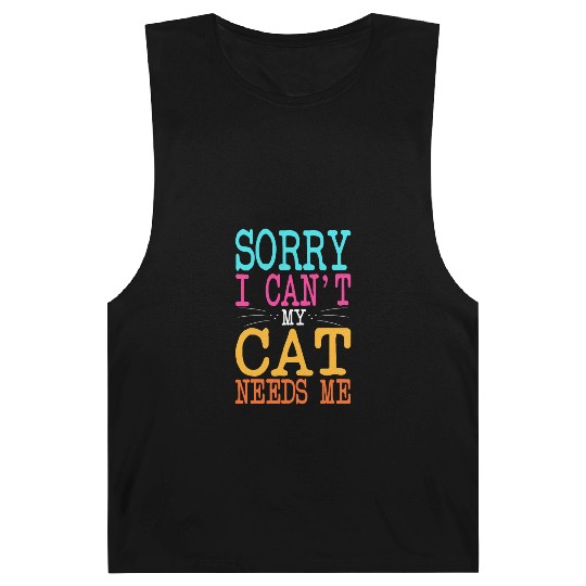 Cat Lover Sorry I Can't My Cat Needs Me Cat Mom Barnard Tanks