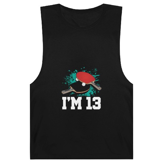 I'm 13 Table Tennis Player Sports Teen 13th Barnard Tanks