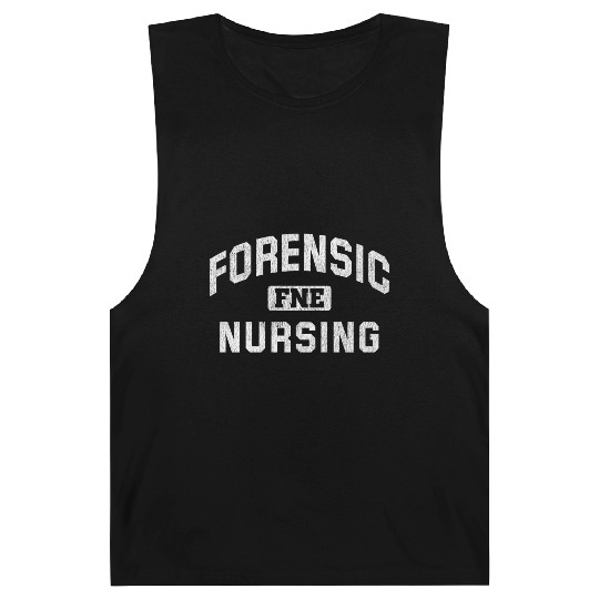 Forensic Nursing Forensic Nurse Barnard Tanks
