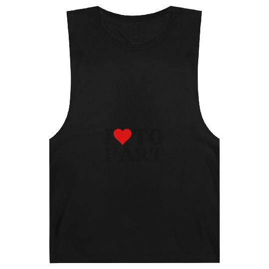 I Love To Fart Heart I Heart To Fart Sarcastic Barnard Tanks