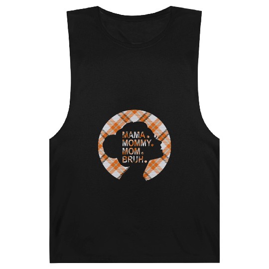 Mama Mommy Mom Bruh,beautiful plaid pajamas Barnard Tanks