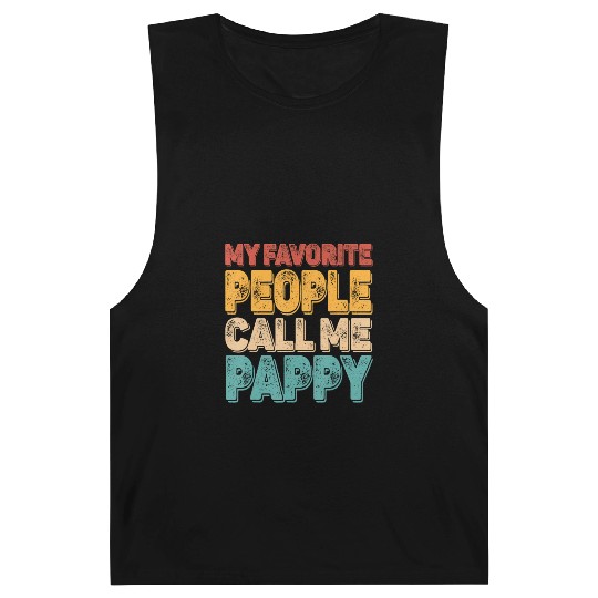 My Favorite People Call Me Pappy Vintage Funny Dad Barnard Tanks