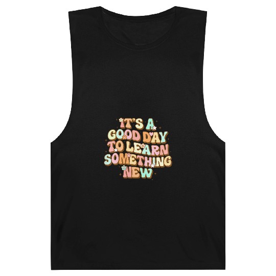 It's A Good Day To Learn Something New Retro Back Barnard Tanks