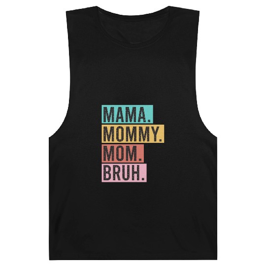 Mama Mommy Mom Bruh Funny Mothers Day 2023 for mom Barnard Tanks