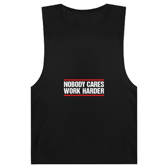Nobody Cares Work Harder Fitness Workout Gymnobody Barnard Tanks