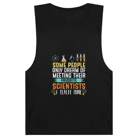 Some People Only Dream Science Teacher Biology Barnard Tanks