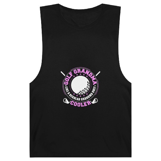 Golf Grandma Like A Regular Grandma Only Cooler Barnard Tanks