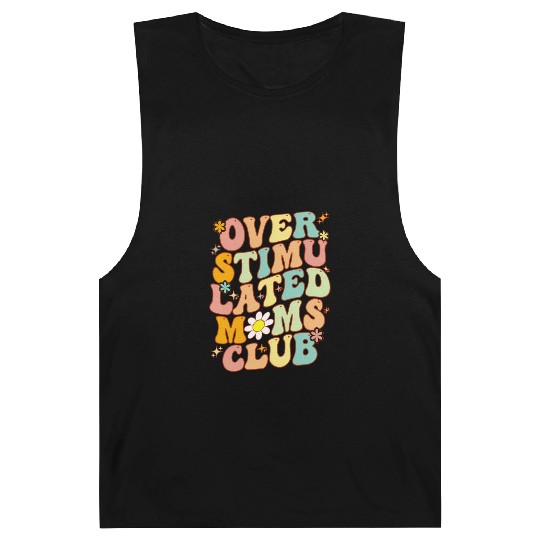 Groovy Overstimulated Moms Club On Back Mother'S Barnard Tanks