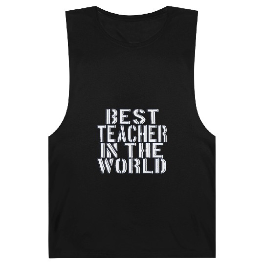 BEST TEACHER IN THE WORLD Barnard Tanks