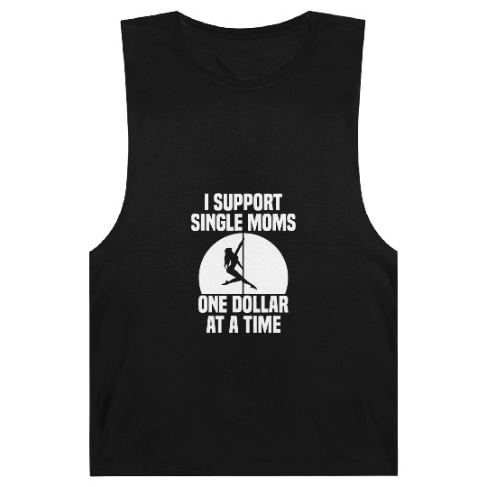 I Support Single Moms One Dollar At A Time Apparel Barnard Tanks