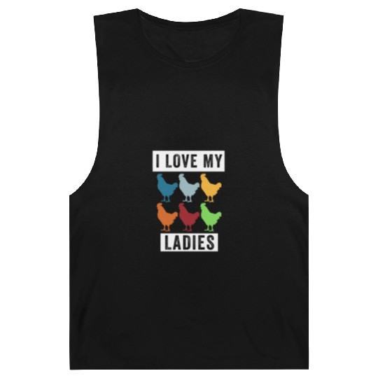 I Love My Ladies, Funny Backyard Chickens Barnard Tanks