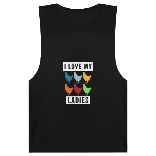 I Love My Ladies, Funny Backyard Chickens Barnard Tanks