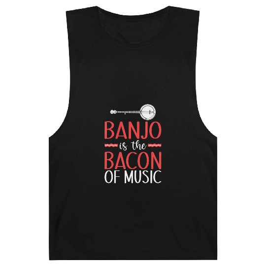 Banjo is the Bacon of Music Banjo Player Barnard Tanks