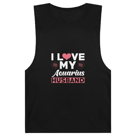 I love my Aquarius Husband Barnard Tanks