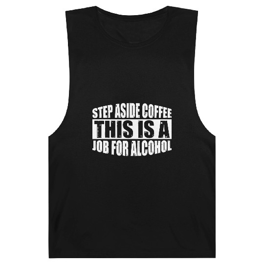 Step Aside Coffee, This Is A Job For Alcohol 4 Barnard Tanks