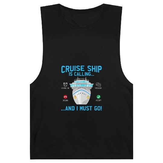 Cruise Ship Is Calling And I Must Go Cruising Barnard Tanks