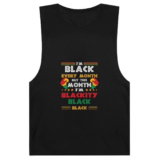 I'M Black Every Month But This Month I'M Blackity Barnard Tanks
