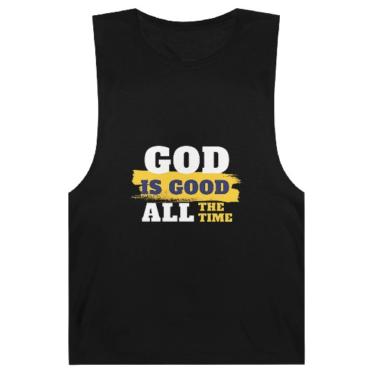 God is good all the time Barnard Tanks