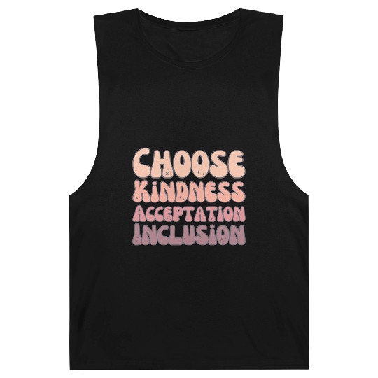 Choose Kindness Acceptation Inclusion Barnard Tanks