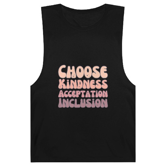 Choose Kindness Acceptation Inclusion Barnard Tanks