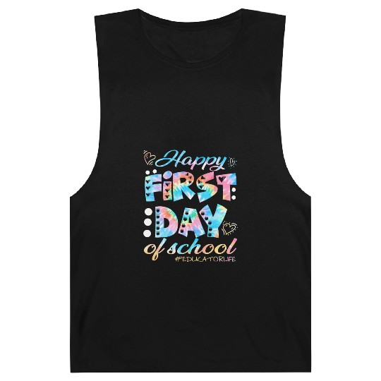 Happy First Day School Educator Life Welcome Back Barnard Tanks
