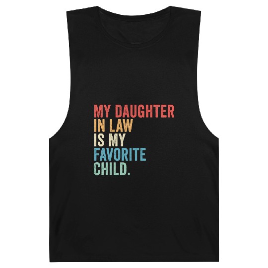 My Daughter in Law is My Favorite Child Barnard Tanks