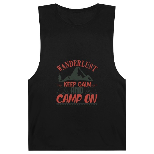 wanderlust keep calm and camp on Barnard Tanks