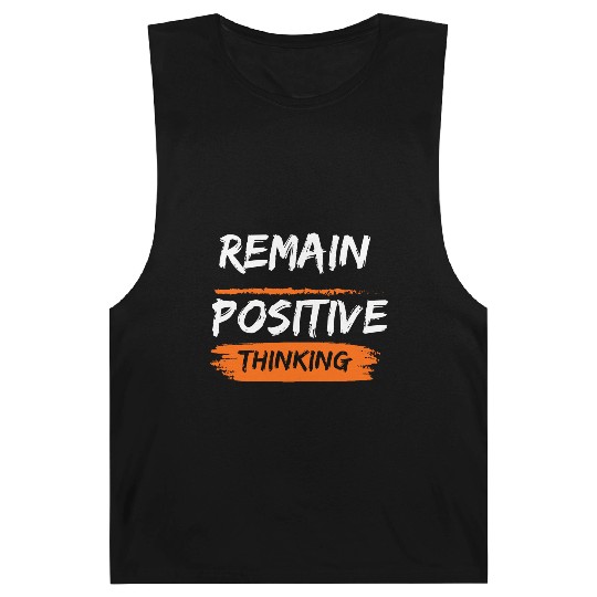 Remain positive thinking Barnard Tanks