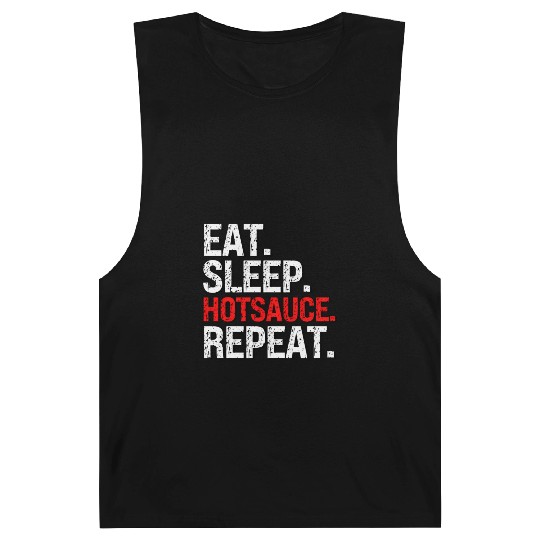 Eat Sleep Hotsauce Repeat For cy Hot Sauce Barnard Tanks