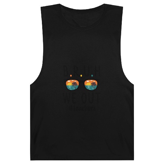 BRUH We Out Teachers, Happy Last Day of School Barnard Tanks