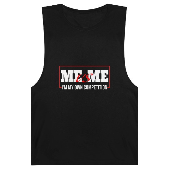 Me Vs Me I'M My Own Competition Barnard Tanks