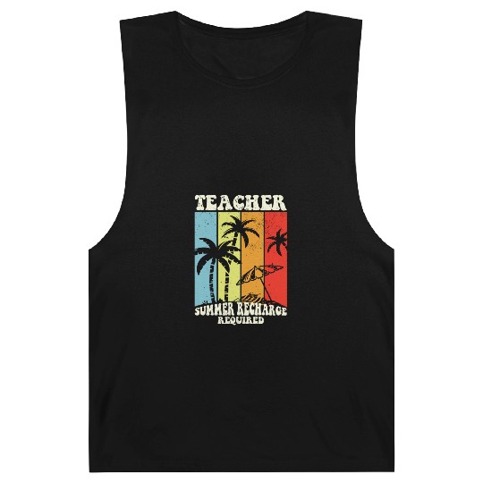 Last Day Of School Teacher Summer Recharge Barnard Tanks