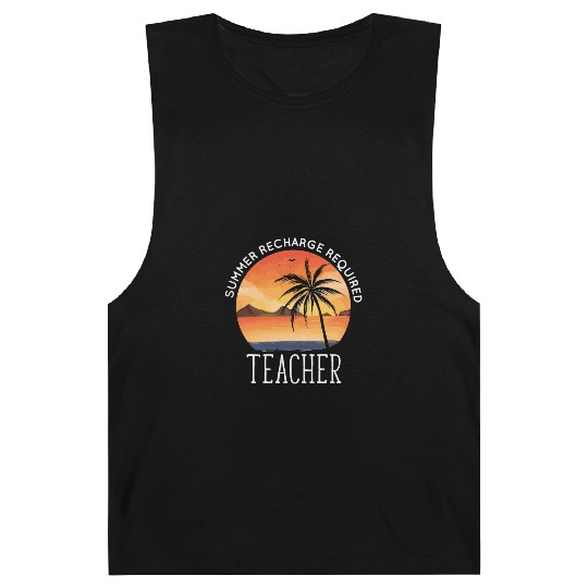 Last Day Of School Teacher Summer Recharge Barnard Tanks