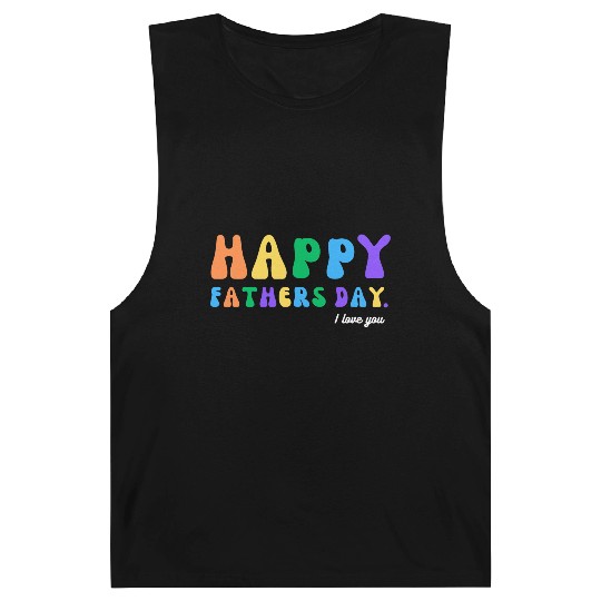 Happy Fathers Day i love you dad Heart Daddy funny Barnard Tanks