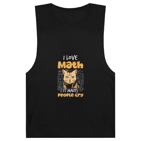 I Love Math It Makes People Cry Cat Science Lover Barnard Tanks