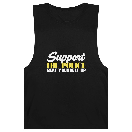 support the police beat yourself up Barnard Tanks