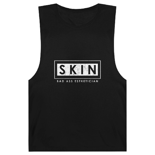Skin Bad Ass Esthetician Skincare Esthetician Barnard Tanks